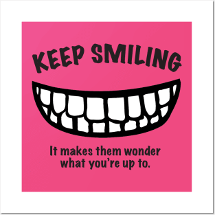 Keep Smiling Posters and Art